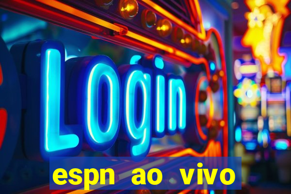 espn ao vivo online gratis